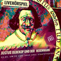 „Justus Oldekop und der Hexenwahn“, LiveHörspiel im Junges Staatstheater Braunschweig, 23.5.2019, 20.15 h